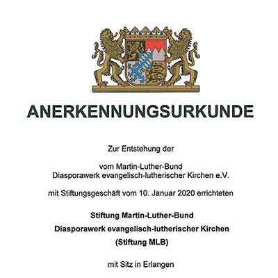 Die Anerkennungsurkunde der Stiftung Martin-Luther-Bund