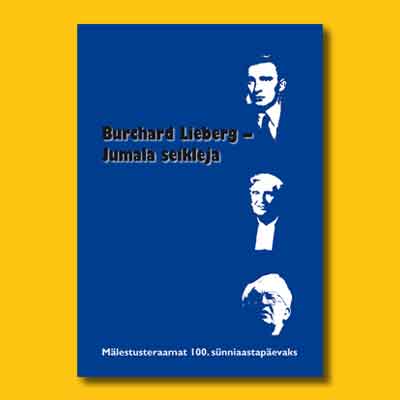 Tiit Salumäe/Michael Schümers (Hg.): Burchard Lieberg – Jumala seikleja. Mälestusteraamat 100. sünniaastapäevaks