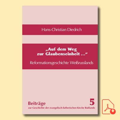 Beiträge 5: Hans-Christian Diedrich: »Auf dem Weg zur Glaubenseinheit ...«