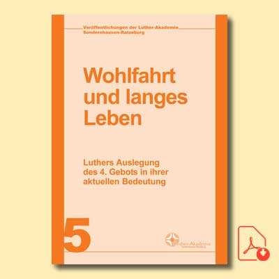Luther-Akademie Sondershausen-Ratzeburg 5: Wohlfahrt und ein langes Leben