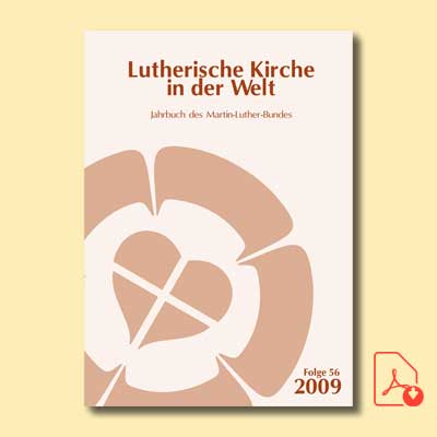 Lutherische Kirche in der Welt. Jahrbuch des Martin-Luther-Bundes. Folge 56/2009