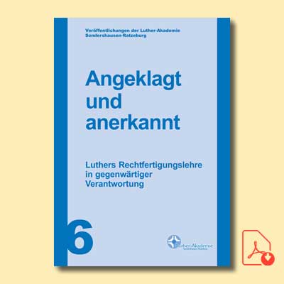 Luther-Akademie Sondershausen-Ratzeburg 6: Angeklagt und anerkannt