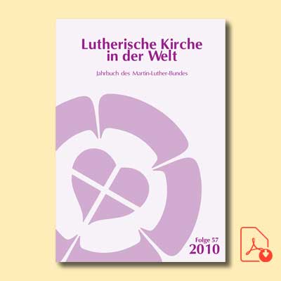 Lutherische Kirche in der Welt. Jahrbuch des Martin-Luther-Bundes. Folge 57/2010