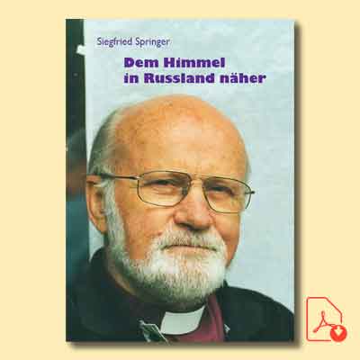 Siegfried Springer: Dem Himmel in Russland näher