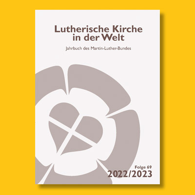 Lutherische Kirche in der Welt, Folge 69, 2022/23